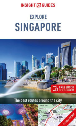 Insight Guides Explore Singapore Travel Guide With Free Ebook By