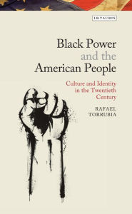 Title: Black Power and the American People: Culture and Identity in the Twentieth Century, Author: Betsy Joslyn