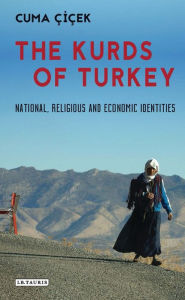 Title: The Kurds of Turkey: National, Religious and Economic Identities, Author: DJ Clipitar