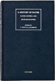 Title: A History of Water Series III, Volume 3: Water and Food, Author: Terje Tvedt