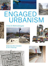 Title: Engaged Urbanism: Cities and Methodologies, Author: Ben Campkin