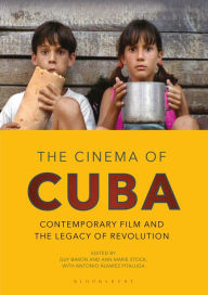 Title: The Cinema of Cuba: Contemporary Film and the Legacy of Revolution, Author: Guy Baron