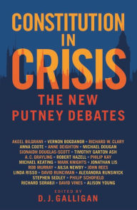 Title: Constitution in Crisis: The New Putney Debates, Author: DJ Galligan