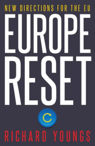 Title: Europe Reset: New Directions for the EU, Author: Richard Youngs