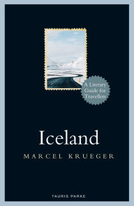 Title: Iceland: A Literary Guide for Travellers, Author: Marcel Krueger