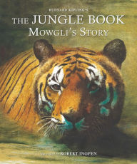 Title: The Jungle Book: Mowgli's Story: Abridged Edition for Younger Readers, Author: Rudyard Kipling