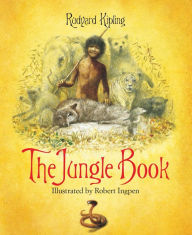 Title: The Jungle Book: A Robert Ingpen Illustrated Classic, Author: Rudyard Kipling