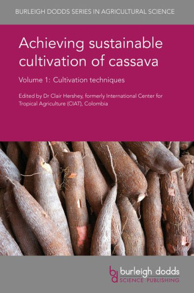 Achieving sustainable Cultivation of cassava Volume 1: techniques