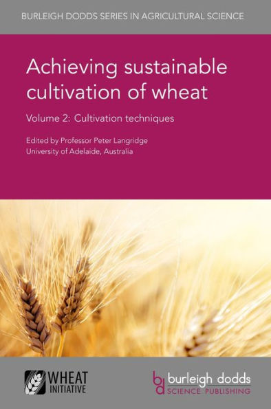 Achieving sustainable cultivation of wheat Volume 2: Cultivation techniques