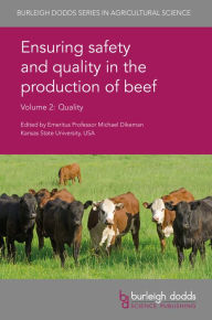 Title: Ensuring safety and quality in the production of beef Volume 2: Quality, Author: Michael E. Dikeman