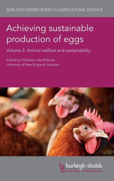 Achieving sustainable production of eggs Volume 2: Animal welfare and sustainability