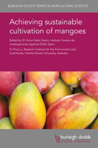 Title: Achieving sustainable cultivation of mangoes, Author: Victor Galán Saúco