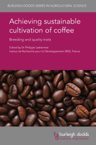 Title: Achieving Sustainable Cultivation of Coffee: Breeding and Quality Traits, Author: Satellites