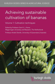 Title: Achieving sustainable cultivation of bananas Volume 1: Cultivation techniques, Author: Gert H. J. Kema