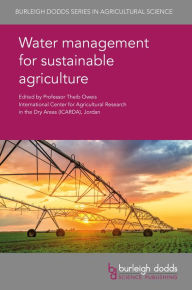 Title: Water management for sustainable agriculture, Author: T. Oweis