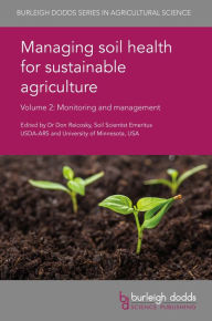 Title: Managing Soil Health for Sustainable Agriculture Volume 2: Monitoring and Management, Author: 