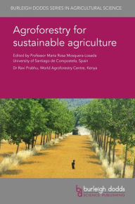 Title: Agroforestry for Sustainable Agriculture, Author: Maria Rosa Mosquera-Losada