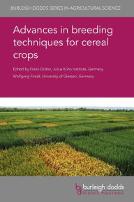 Title: Advances in breeding techniques for cereal crops, Author: Frank Ordon