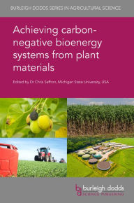 Title: Achieving carbon-negative bioenergy systems from plant materials, Author: Chris Saffron