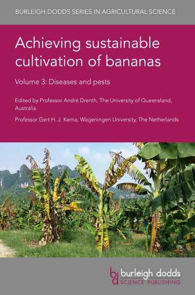 Achieving sustainable cultivation of bananas Volume 3: Diseases and pests