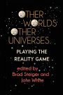 Other Worlds, Other Universes: Playing the Reality Game