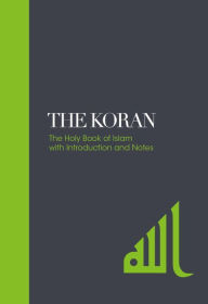 Title: The Koran: The Holy Book of Islam with Introduction and Notes, Author: E.H. Palmer