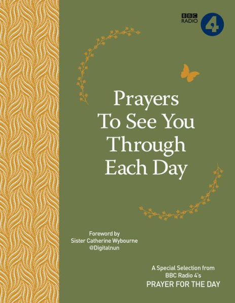 Prayers to See You Through Each Day: A Special Selection from BBC Radio 4's Prayer for the Day