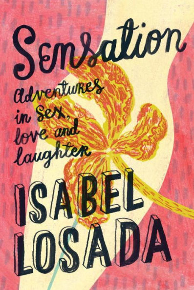 Sensation: Adventures Sex, Love & Laughter