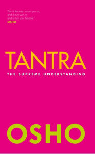 Title: Tantra: The Supreme Understanding, Author: Osho
