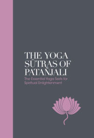 Title: The Yoga Sutras of Patanjali: The Essential Yoga Texts for Spiritual Enlightenment, Author: Swami Vivekananda