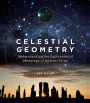 Celestial Geometry: Understanding the Astronomical Meanings of Ancient Sites