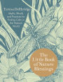 The Little Book of Nature Blessings: How to Find Inner Calm in the Natural World