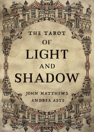 Title: The Tarot of Light and Shadow, Author: John Matthews