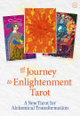 The Journey to Enlightenment Tarot: A New Tarot for Alchemical Transformation