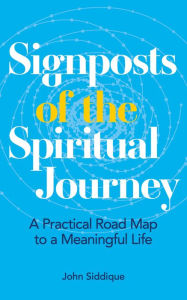 Download epub ebooks for iphone Signposts of the Spiritual Journey: A Practical Road Map to a Meaningful Life (English Edition) ePub FB2 PDF 9781786785176 by 