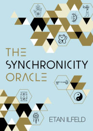 Title: The Synchronicity Oracle, Author: Etan Ilfeld