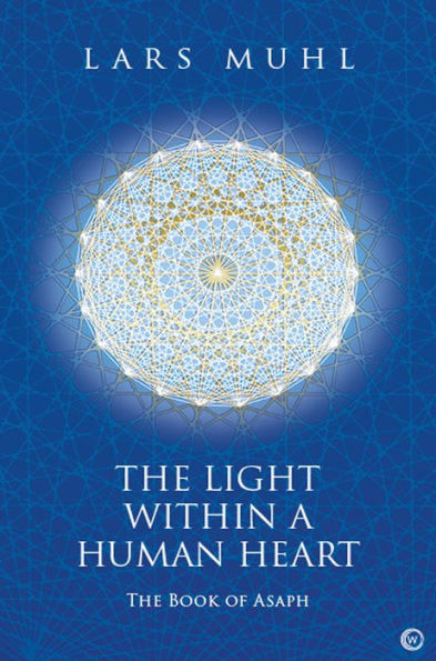 The Light Within a Human Heart: Book of Asaph