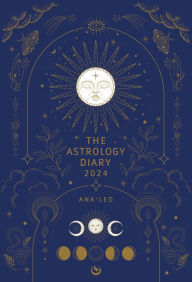 Download books google books ubuntu The Astrology Diary 2024 PDF DJVU CHM by Ana Leo
