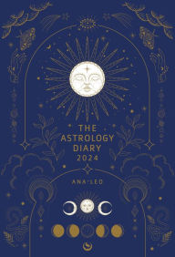 Audio books download free iphone The Astrology Diary 2024 FB2 English version by Ana Leo 9781786787576