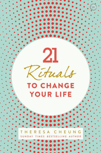 21 Rituals to Change Your Life