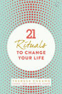 21 Rituals to Change Your Life