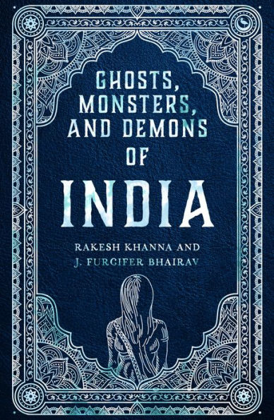 Ghosts, Monsters and Demons of India