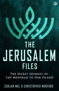 Free downloadable books for iphone The Jerusalem Files: The Secret Journey of the Menorah to Oak Island MOBI (English Edition) by Corjan Mol, Christopher Morford