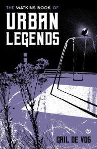 Download ebook pdb format The Watkins Book of Urban Legends by Gail de Vos (English literature) 9781786788559