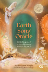 Title: Songs of the Stones Oracle: Cards to connect to the stones and spirit of the Earth, Author: Katie-Jane Wright