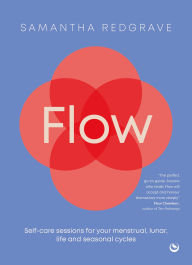 Free ebook download without membership Flow: Self-care sessions for your menstrual, lunar, life and seasonal cycles English version MOBI PDB 9781786788832 by Samantha Redgrave