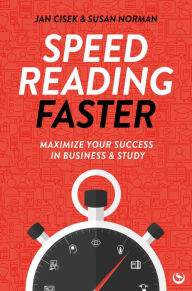 Title: Speed Reading Faster: Maximize Your Success in Business & Study, Author: Jan Cisek