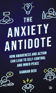 Title: Anxiety Antidote, Author: Bedi