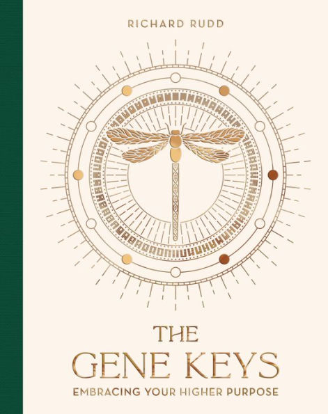 The Gene Keys (Special Anniversary Edition): Embracing Your Higher Purpose