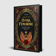 Title: Tales of the Dark Feminine: Inspirational Stories of the World's Fiercest Goddesses, Author: V. Castro